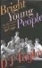 Bright Young People The Rise and Fall of a Generation 1918-1940 by D. J. Taylor