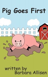 Pig Goes First Book