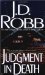 Judgment in Death (In Death, #11) by J.D. Robb