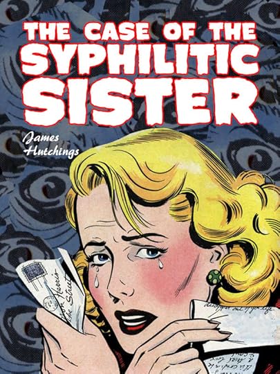 The Case of the Syphilitic Sister