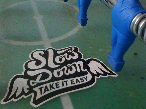 Slow Down