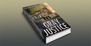 crime-fiction-thrillers-kindle-ibook-nookbook-gray-justice-tom-gray-1-by-alan-mcdermott