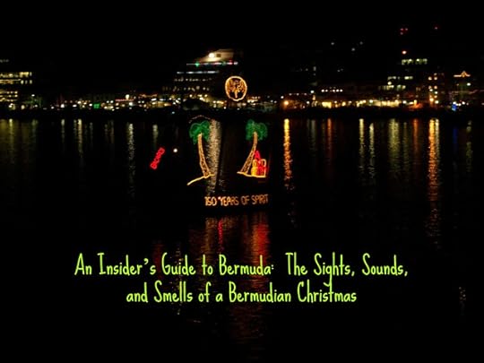 Bermuda Christmas lights. An Insider’s Guide to Bermuda: The Sights, Sounds, and Smells of a Bermudian Christmas