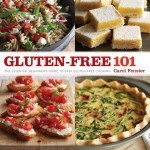 Gluten-Free 101: The Essential Beginner's Guide to Easy Gluten-Free Cooking