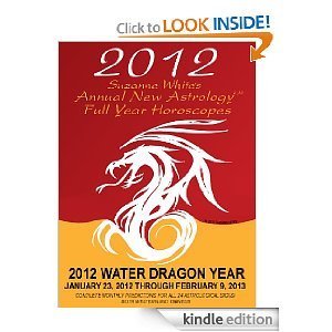 2012 SUZANNE WHITE'S NEW ASTROLOGY DRAGON YEAR HOROSCOPES