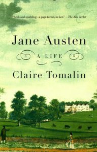 Jane Austen: A Life, by Claire Tomalin