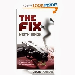 http://www.amazon.com/Fix-Keith-Nixon-ebook/dp/B00ENHZ7JA/ref=sr_1_1?s=books&ie=UTF8&qid=1387648907&sr=1-1&keywords=keith+nixon+-+the+fix