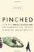 Pinched How the Great Recession Has Narrowed Our Futures and What We Can Do About It by Don Peck
