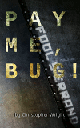 Pay Me, Bug! book cover