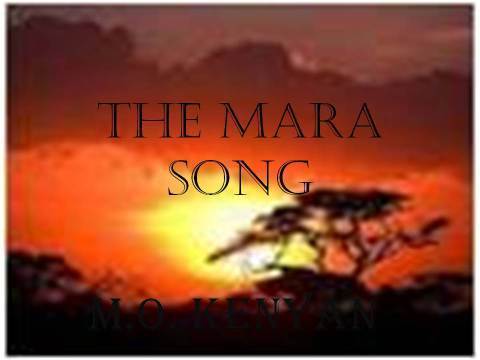THE MARA SONG