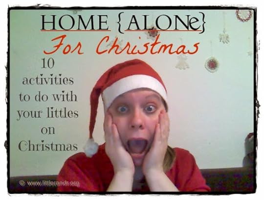 Home {Alone} For Christmas - 10 Activities To Do With Your Littles On Christmas