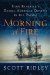 Morning of Fire John Kendrick's Daring American Odyssey in the Pacific by Scott Ridley