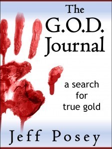 The G.O.D. Journal: a search for true gold