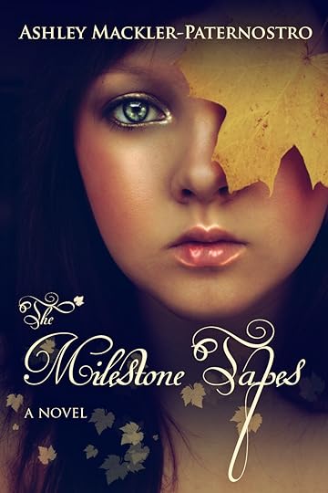 The Milestone Tapes by Ashley Mackler Paternostro