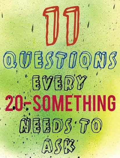 11-Questions-every-Twenty-Something-Needs-to-Ask---Sweet-Pinnable-Picture