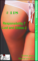 Cherish Desire: Very Dirty Stories #118, Responsibility 7, Rachel, Lust and Dildos 2, May, Max, erotica