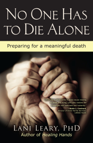 No One Has to Die Alone by Dr. Lani Leary