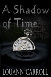 AShadowOfTime-Louann-Carroll
