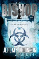 Callsign: Bishop by Jeremy Robinson & David McAfee