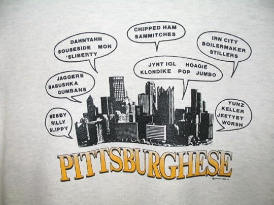 A Pittsburghese sweatshirt.