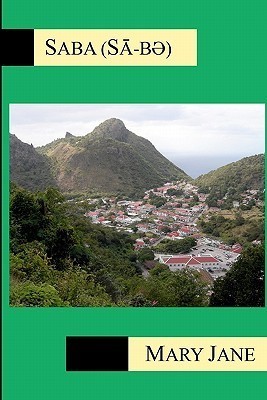 cover of Saba by Mary Jane, depicting a small valley on the tiny Caribbean island of the same name