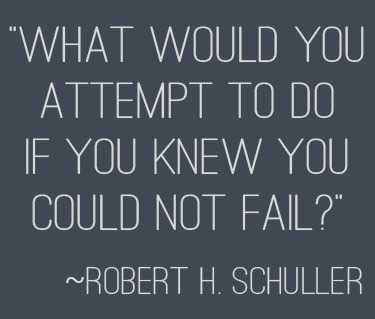 “What would you attempt to do if you knew you could not fail?” | 31 Days to Your Goal at lifeyourway.net