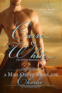 A Mail Order Bride for Charlie by Carré White
