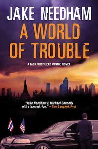 Jake-Needham-WorldofTrouble