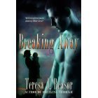 Breaking Away (Military Romantic Suspense) (Book 3 of the SEAL TEAM Heartbreakers)
