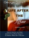 Life After the Affair - Survival Guide