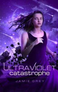 ULTRAVIOLET CATASTROPHE by Jamie Grey