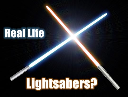 Real life lightsabers