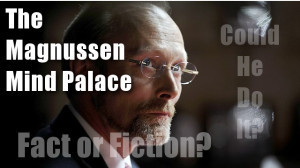 The Magnussen Mind Palace