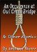 An Occurrence at Owl Creek Bridge & Other Stories by Ambrose Bierce