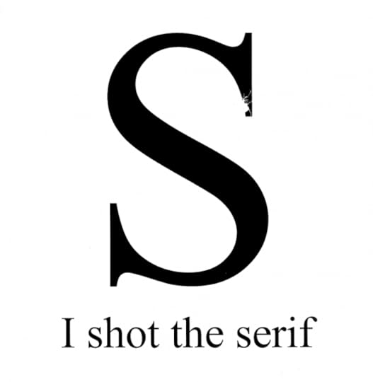 I_Shot_The_Serif