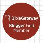 Bible Gateway Blogger Grid Member