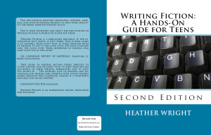 Writing Fiction: A Hands-On Guide for Teens Second Edition