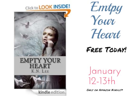 http://www.amazon.com/Empty-Your-Heart-K-N-Lee-ebook/dp/B00F5FUEIS/ref=sr_1_1?s=digital-text&ie=UTF8&qid=1389543120&sr=1-1&keywords=empty+your+heart