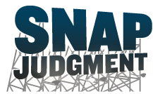 Snap Judgment