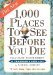1,000 Places to See Before You Die by Patricia Schultz