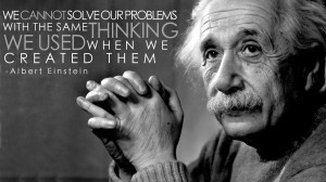 Albert Einstein Quote 300x168 Own it, Change it, and Embrace it – Your Spiritual Guide to Problem Solving
