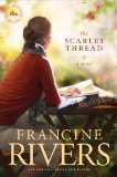 Scarlet Thread by Francine Rivers