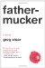 Fathermucker: A Novel