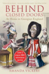 Behind Closed Doors: At Home in Georgian England, by Amanda Vickery
