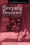 Sleeping Beauties: Sleeping Beauty and Snow White Tales From Around the World