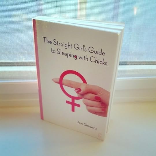 The Straight Girl's Guide to Sleeping with Chicks