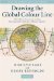 Drawing the Global Colour Line White Men's Countries and the International Challenge of Racial Equality (Critical Perspectives on Empire) by Marilyn Lake