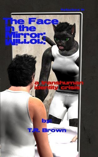 The Face in the Mirror: a transhuman identity crisis (Reflections)