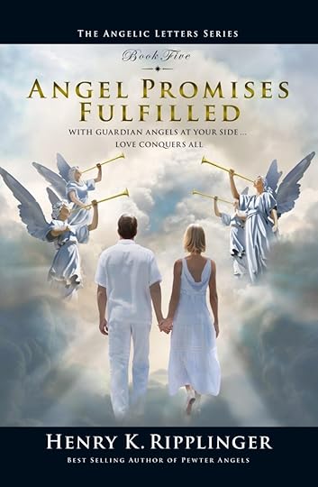 Angel Promises Fulfilled - Book 5 of the Angelic Letters Series - Coming in April of 2014