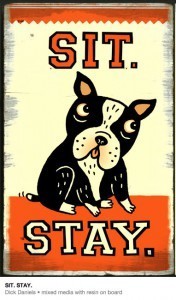 The secret to being an author. SIT - sit down at your desk even when you don't feel like it. STAY even when you feel like giving up